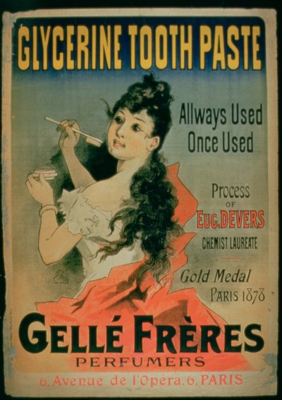 Altijd gebruikt, eenmaal gebruikt, poster voor glycerine tandpasta door Gelle Freres, Parijs, 1878 door French School