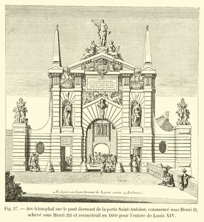 Triomfboog op de vaste brug van de poort Saint-Antoine, begonnen onder Hendrik II, voltooid onder Hendrik III en herbouwd in 1660 voor de intocht van Lodewijk XIV door French School