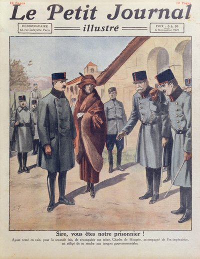 Arrestatie in Győr van Karel IV en koningin Zita na zijn tweede mislukte poging om de troon van Hongarije te heroveren in 1921, omslag van Le Petit Journal, 6 november 1921 door French School