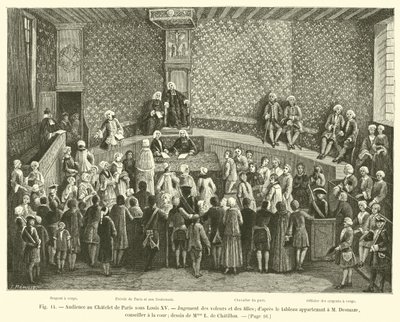 Zitting in het Chatelet van Parijs onder Lodewijk XV, oordeel over dieven en meisjes; naar het schilderij van M Desmaze, raadsheer aan het hof; tekening van Mme L de Chatillon door French School