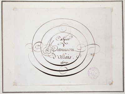 Calligrafie: Manuscriptstuk gedateerd 1670 door Jean Baptiste Alais de Beaulieu fils, 