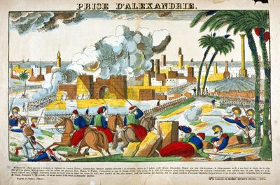Campagne (Expeditie) van Egypte (1798-1801): Inname van Alexandrië door de troepen van Napoleon Bonaparte in juli 1798. Afbeelding van Epinal door French School