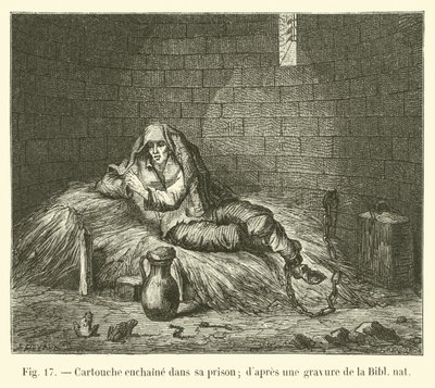 Cartouche geketend in zijn gevangenis; naar een gravure uit de nationale bibliotheek door French School