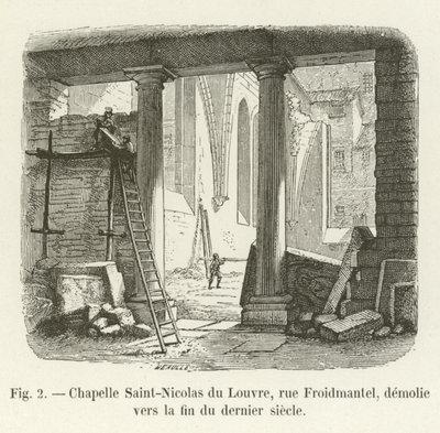 Kapel Saint-Nicolas van het Louvre, rue Froidmantel, gesloopt tegen het einde van de vorige eeuw door French School