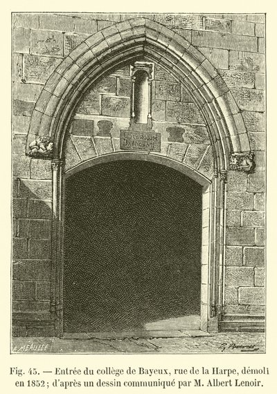 Ingang van het college van Bayeux, rue de la Harpe, gesloopt in 1852; naar een tekening gecommuniceerd door M Albert Lenoir door French School