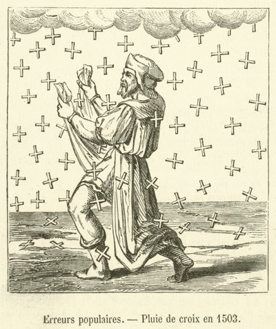 Populaire fouten, Regen van kruisen in 1503 door French School