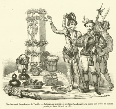 Franse vestiging in Florida, Satouriona toont kapitein Laudonniere de grenspaal met de wapens van Frankrijk geplaatst door Jean Ribaud in 1562 (gravure) door French School