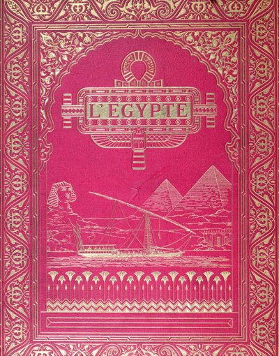 Voorkant van LEgypte door G. Ebers, gepubliceerd in Parijs, 1880 door French School