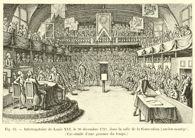 Verhoor van Lodewijk XVI, op 26 december 1792, in de zaal van de Conventie, voormalige manege, Fac-simile van een gravure uit die tijd door French School