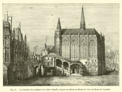 De Rekenkamer en de Heilige Kapel, volgens een schilderij van Martin uit 1705, van het museum van Versailles door French School