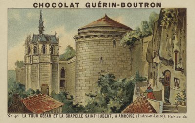 De Toren Cesar en de Kapel Saint-Hubert, in Amboise, Indre-et-Loire door French School