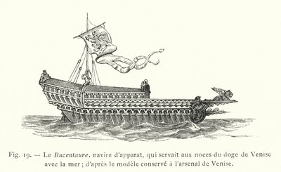 De Bucentaure, ceremonieel schip, gebruikt voor het huwelijk van de doge van Venetië met de zee; naar het model bewaard in het arsenaal van Venetië (gravure) door French School
