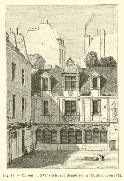 Huis uit de 16e eeuw, rue Saint-Paul, nr. 39, gesloopt in 1832 door French School