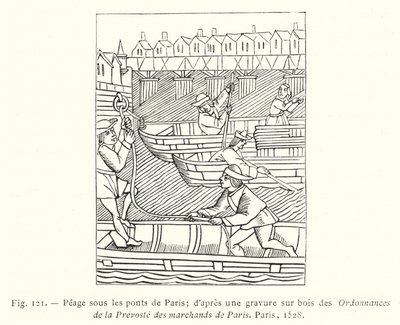 Tol onder de bruggen van Parijs; naar een houtsnede uit de Ordonnanties van de Prevoste van de kooplieden van Parijs, Parijs door French School