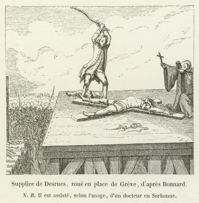 Executie van Desrues, geradbraakt op het plein de Greve, naar Bonnard door French School