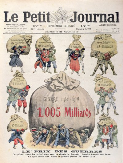 De kosten van oorlogen van de Napoleontische periode tot de Eerste Wereldoorlog, vooromslag van Le Petit Journal, 31 augustus 1919 door French School