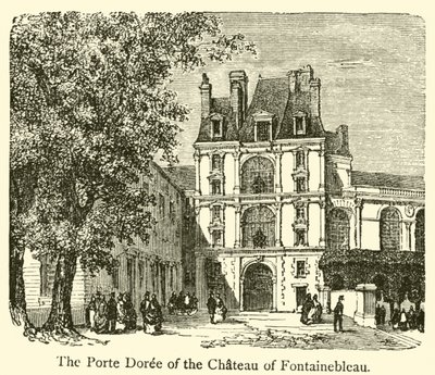 De Porte Doree van het kasteel van Fontainebleau door French School