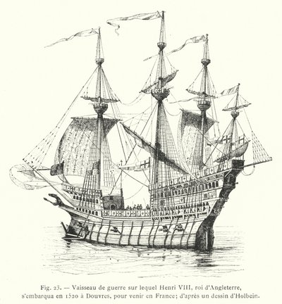 Oorlogsschip waarop Hendrik VIII, koning van Engeland, in 1520 in Dover inscheepte om naar Frankrijk te gaan; naar een tekening van Holbein door French School