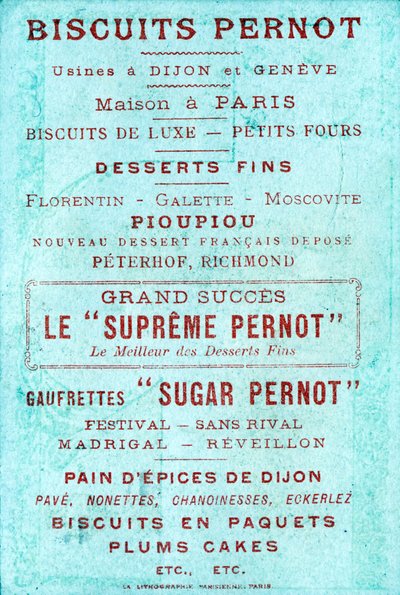 Achterkant met reclame voor Biscuits Pernot, fabrieken in Dijon en Genève, Huis in Parijs door French School