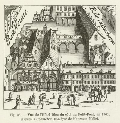 Uitzicht op het Hotel-Dieu vanaf de kant van de Petit-Pont, in 1702; naar de Praktische Geometrie van Manesson-Mallet door French School