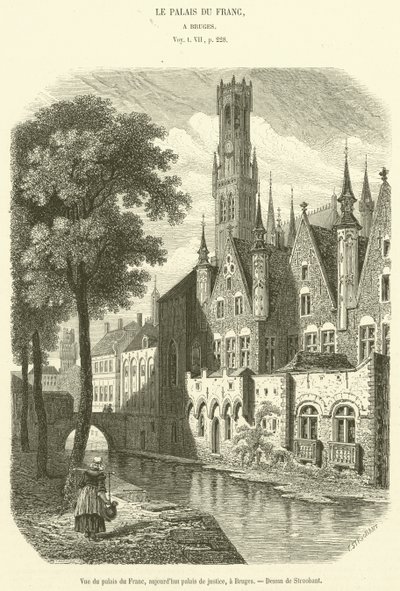 Uitzicht op het paleis van Franc, tegenwoordig gerechtsgebouw, in Brugge door French School