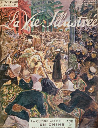 Oorlog en Plundering in China, uit La Vie Illustre, 1 februari 1901 door French School