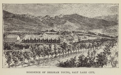Woonplaats van Brigham Young, Salt Lake City door George Augustus Sala