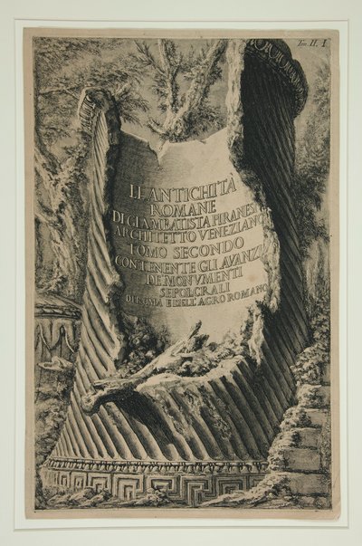 Titelpagina van Deel II van Le Antichità Romane: Le Antichità Romane di Giambatista Piranesi Architetto Veneziano Tomo Secondo Contenente gli Avanzi de door Giovanni Battista Piranesi