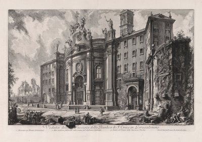 Veduta della Facciata della Basilica di S. Croce in Gerusalemme (Uitzicht op de gevel van de Basiliek van het Heilig Kruis in Jeruzalem), uit Vedute di Roma (Gezichten van Rome) door Giovanni Battista Piranesi