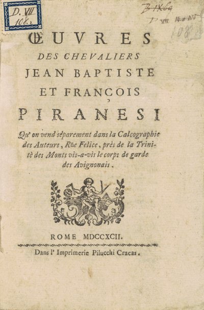 Werken van de Ridders Jean Baptiste en François Piranesi door Giovanni Battista Piranesi, Francesco Piranesi