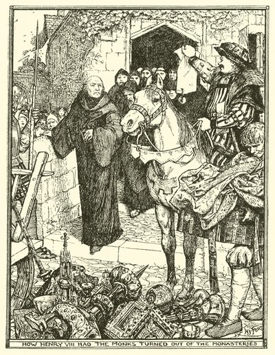Hoe Hendrik VIII de Monniken uit de Kloosters liet zetten door Henry Justice Ford