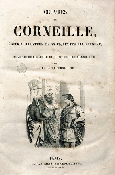 Frontispice van de werken van Pierre Corneille (1606-1684), editie van 1864 (gravure) door Hippolyte Louis Pauquet