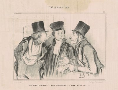Nou ja! des te erger!... we zullen procederen. ik vind dat beter ... door Honoré Daumier