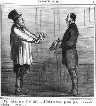 Ik wil je ticket niet... de vervaldatum is op 15 juni en de wereld eindigt de dertiende!... : serie uit "de komeet van 19857", door Honore Daumier (1808-1879). "Charivari" door Honoré Daumier