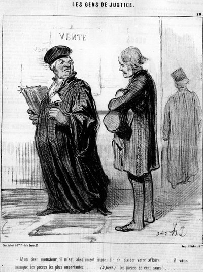 Mijn beste heer, het is absoluut onmogelijk voor mij om uw zaak te behagen... u mist de belangrijkste stukken... (apart) de munten!... , uit de "Gens de Justice", serie cartoons over Justitie door Honore Daumier (1808-1879). "Charivari" door Honoré Daumier