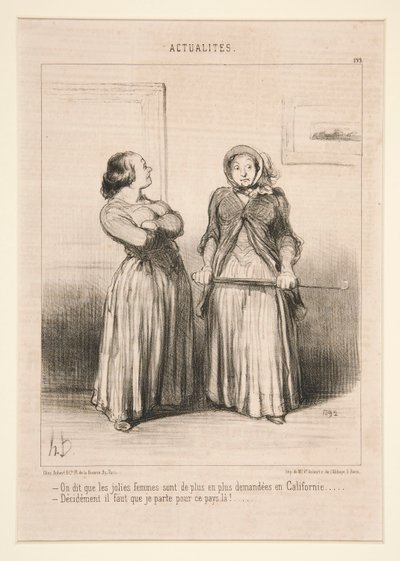On dit que les jolies femmes sont de plus en plus demandees en Californie door Honoré Daumier