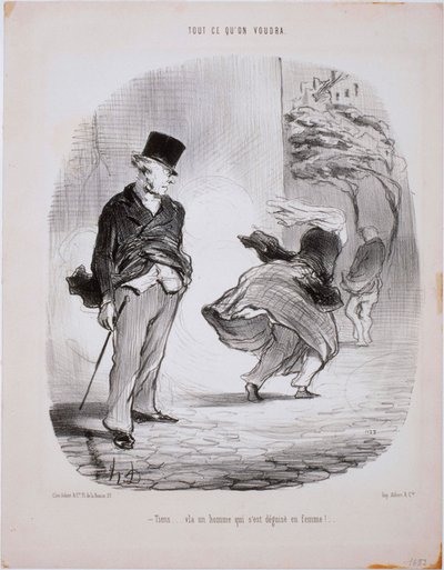 Alles wat je wilt - Kijk... Daar is een man die zich heeft verkleed als vrouw... door Honoré Daumier