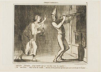 "Adelaide, Adelaide... Ik denk dat ik de komeet zie aankomen!!.. - Oh mijn God... dit is het einde van de wereld .... wat vervelend. Ze beloofden dat hij pas op 13 juni zou komen!" plaat 31 van Croquis Parisiens door Honoré Victorin Daumier