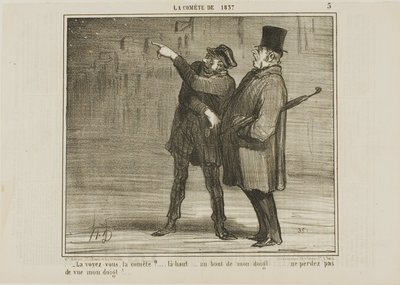"- Zie je de komeet... daar, op het topje van mijn vinger ... verlies mijn vingertop niet uit het oog!," plaat 5 uit La Comète De 1857 door Honoré Victorin Daumier