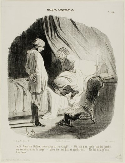 "Mijn Didine, hebben we genoeg gedanst - Oh, zeg maar niets meer, ik ben helemaal op - Doe dan je kousen uit en ga naar bed! - Goeie genade, nee... echt, ik ben gewoon te moe!", plaat 56 uit Moeurs Conjugales door Honoré Victorin Daumier