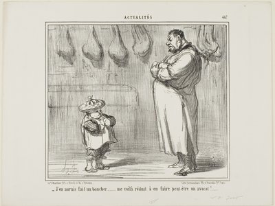 "- Ik had ook zo graag van hem een slager gemaakt... nu ben ik gedwongen om van hem een advocaat te maken," bord 467 van Actualités door Honoré Victorin Daumier