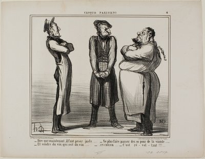 "- Ongelooflijk... maar nu moeten we het exacte gewicht opgeven! - en we kunnen geen botten meer voor vlees verkopen - en wijn moet echt wijn zijn! - alles bij elkaar nu: Het is walgelijk!", bord 4 van Croquis Parisiens door Honoré Victorin Daumier