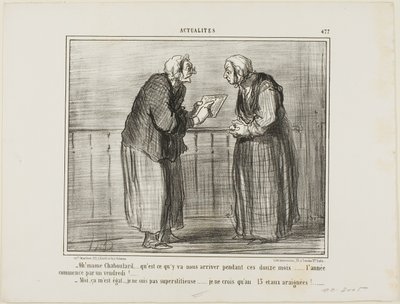 "Oh, Madame Chaboulard, ik vraag me af wat er de komende twaalf maanden gaat gebeuren... het nieuwe jaar begint op een vrijdag! ... - Kan me niet schelen, ik ben niet bijgelovig... Ik geloof alleen in het getal 13 en in spinnen!", plaat 477 uit Actualités door Honoré Victorin Daumier