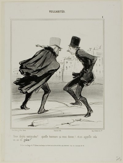 "Elf graden Celsius! Kijk eens hoe je eruit ziet! En dit wordt het genadejaar genoemd!", plaat 1 uit Vulgarités door Honoré Victorin Daumier