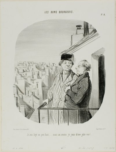 "Ik woon een beetje hoog... maar ik geniet tenminste van een prachtig uitzicht," plaat 8 uit Les Bons Bourgeois door Honoré Victorin Daumier