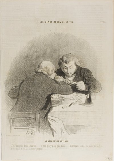 De terugkeer van het oesterseizoen. "- Ik zou er twaalf dozijn van kunnen eten... stel je voor dat er mensen zijn die niet van oesters houden... - Ze hebben gewoon geen zelfrespect...," plaat 53 uit Les Beaux Jours De La Vie door Honoré Victorin Daumier