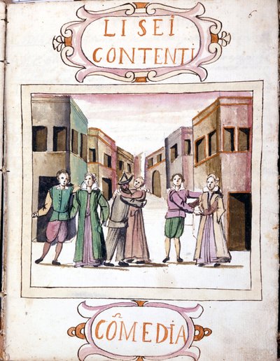 Komedie door Li sei contenti naar het manuscript “Scenari dei più scelti istrioni” (1621 - 1643). Rome, Accademia dei Lincei. door Italian School