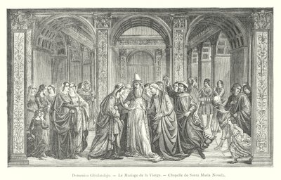 Domenico Ghirlandajo, Het Huwelijk van de Maagd, Kapel van Santa Maria Novella (gravure) door Italian School
