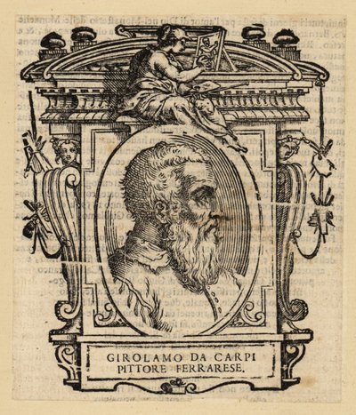 Portret van Girolamo Da Carpi, Italiaanse schilder en decorateur die werkte aan het hof van het Huis van Este in Ferrara door Italian School