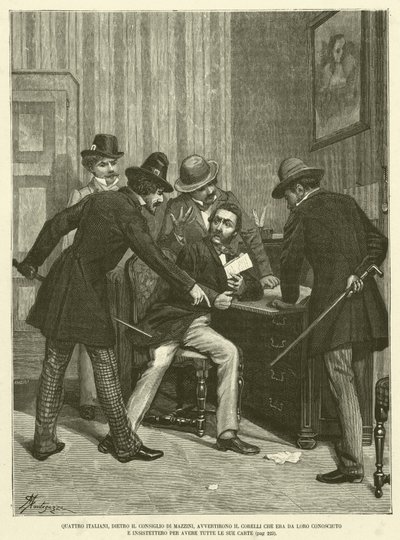 Quattro Italiani, Dietro il Consiglio di Mazzini, Avvertirono il Corelli Che Era da Loro Conosciuto e Insistettero Per Avere Tutte le Sue Carte door Italian School